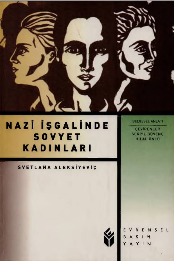 Svetlana Aleksiyeviç Nazi İşgalinde Sovyet Kadınları Evrensel Basım